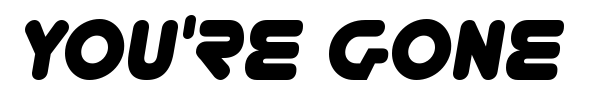 You're Gone font preview